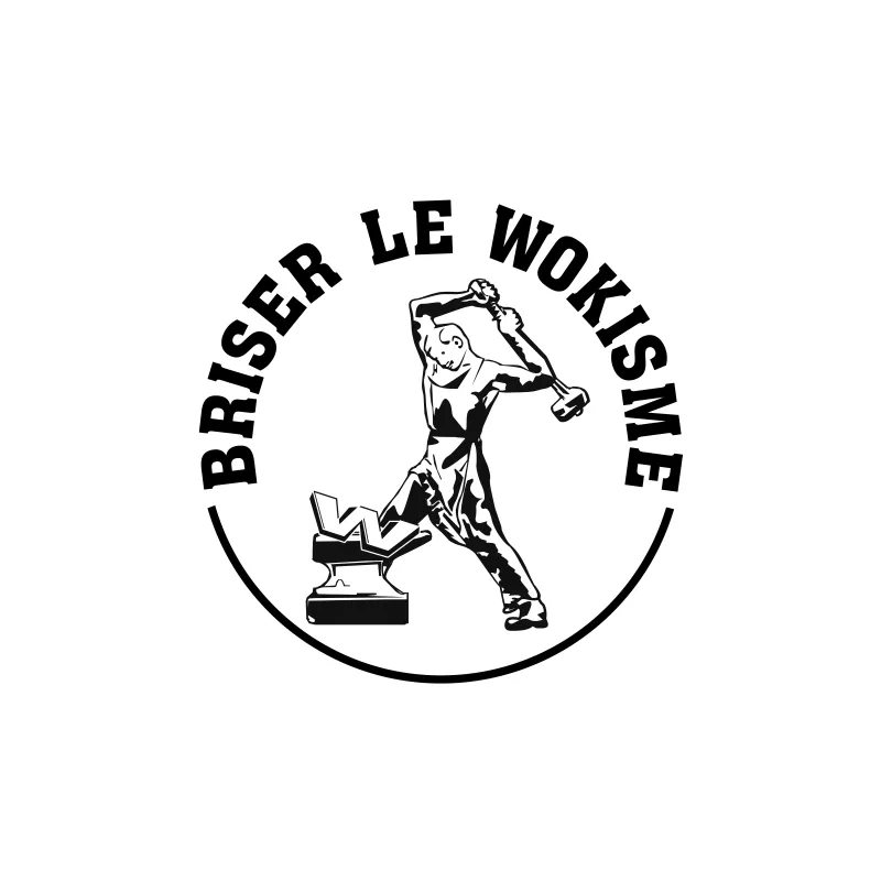 Tee-Shirt " Briser le Wokisme" Tee-Shirt " Briser le Wokisme"